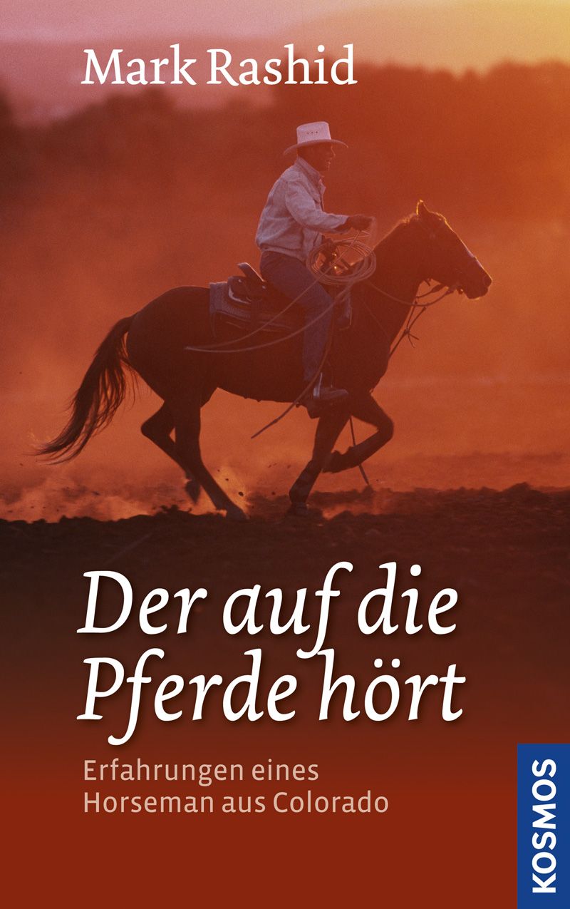 Der auf die Pferde hört: Erfahrungen eines Horseman aus Colorado