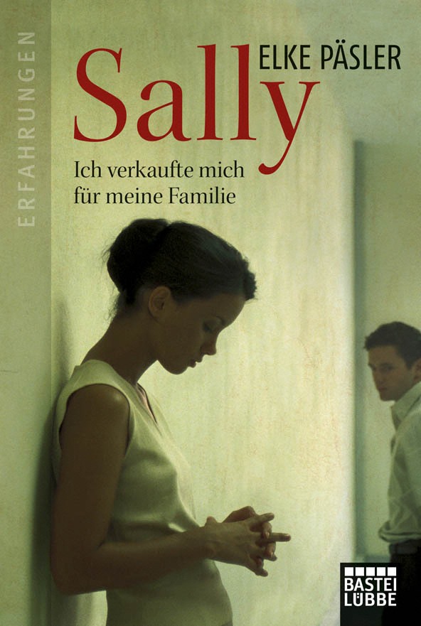 Sally: Die wahre Geschichte einer Mutter