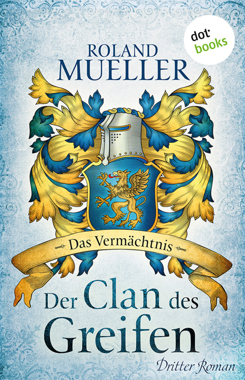 Der Clan des Greifen - Roman 3: Das Vermächtnis