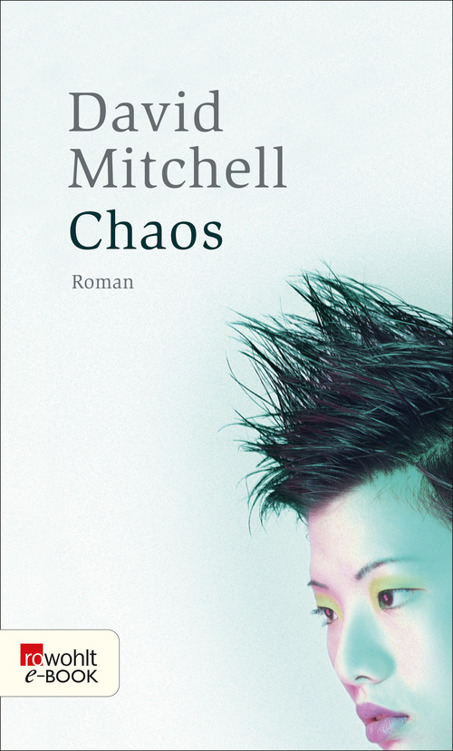 Chaos: Ein Roman in neun Teilen