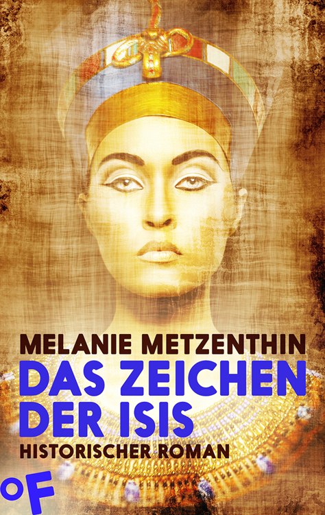 Das Zeichen der Isis: Historischer Roman