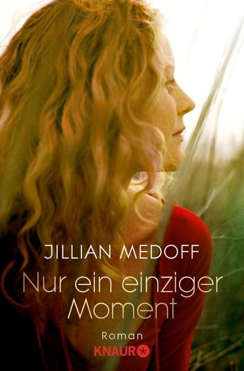 Nur ein einziger Moment: Roman