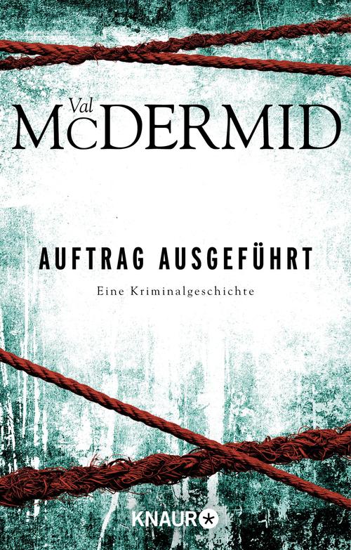 Auftrag ausgeführt: Eine Kriminalgeschichte