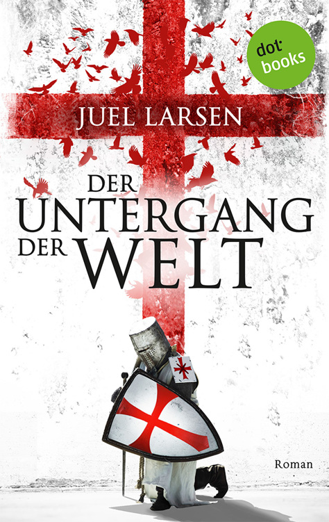 Der Untergang der Welt: Roman
